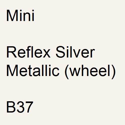 Mini, Reflex Silver Metallic (wheel), B37.